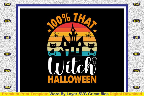 Download 100% That Witch Halloween SVG - Premium Bundle